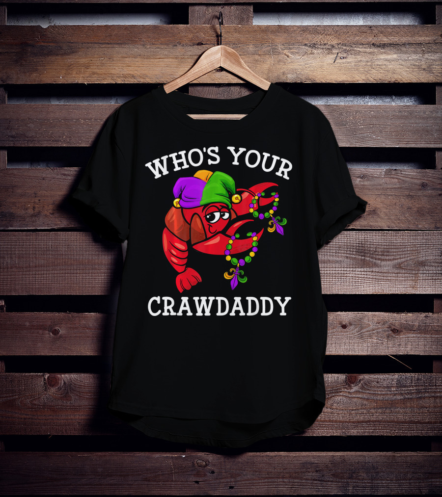 Funny Mardi Gras Who's Your Crawdaddy Dabbing Crawfish T-Shirt