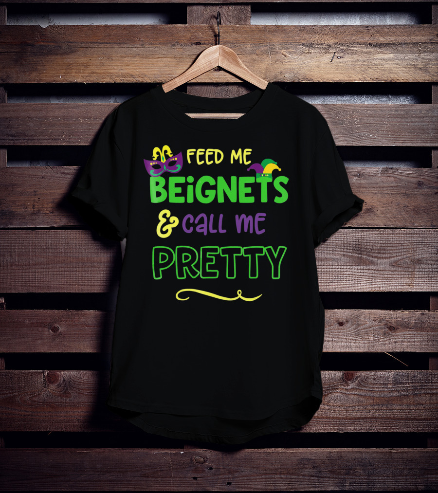 Feed Me Beignets And Call Me Pretty Mardi Gras Mask Jester Hat T-Shirt