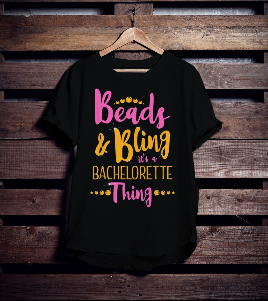 Beads And Bling It's A Bachelorette Thing Mardi Gras Bachelorette Party T-Shirt