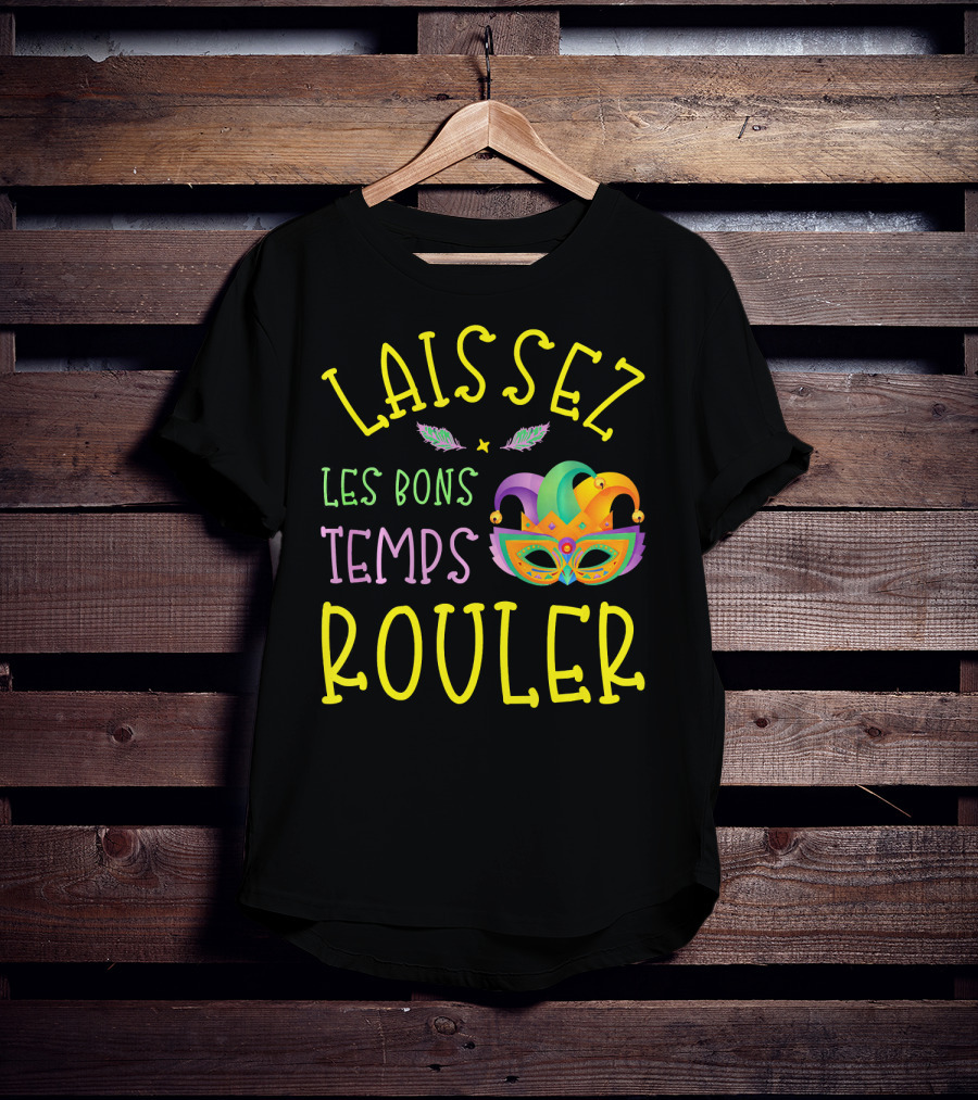 Laissez Les Bons Temps Rouler Mardi Gras Mask Feathers T-Shirt