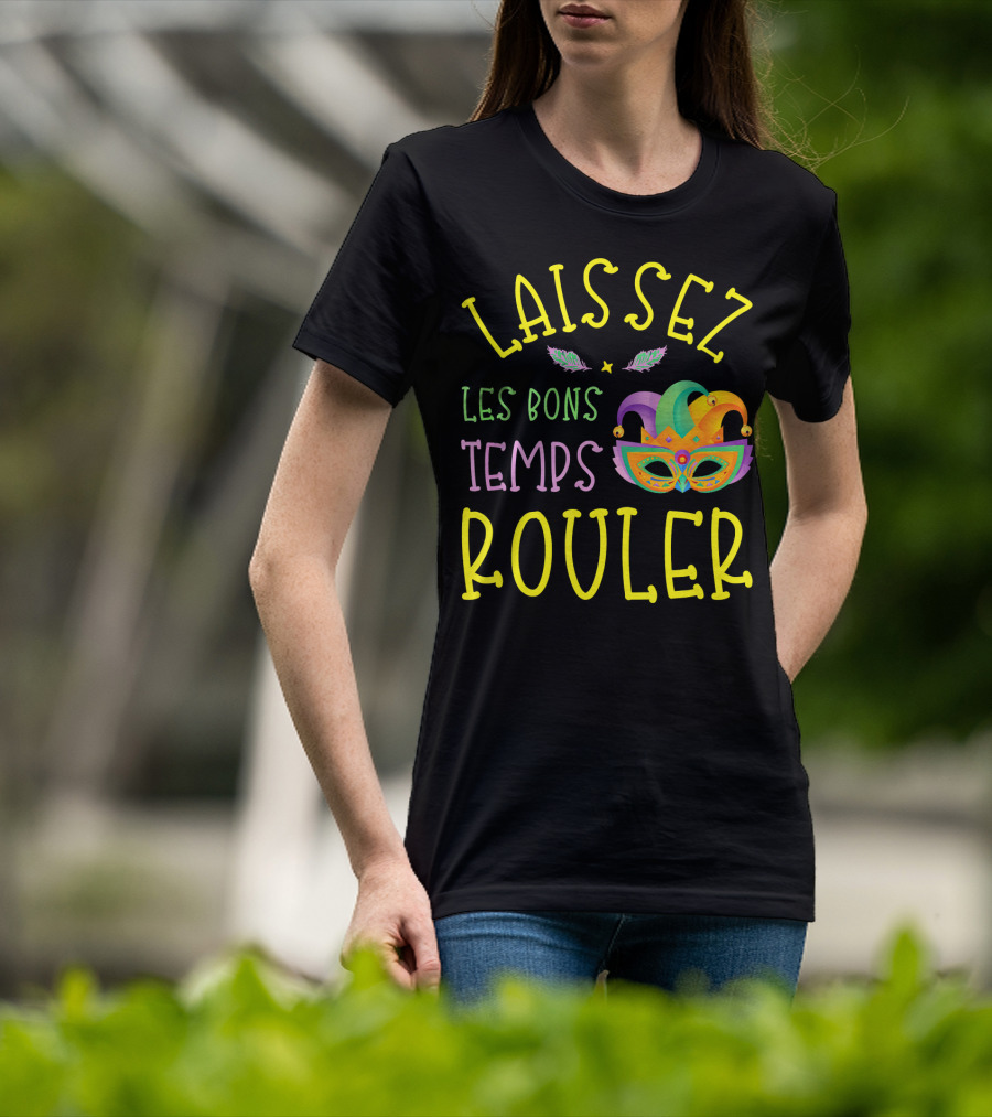 Laissez Les Bons Temps Rouler Mardi Gras Mask Feathers T-Shirt