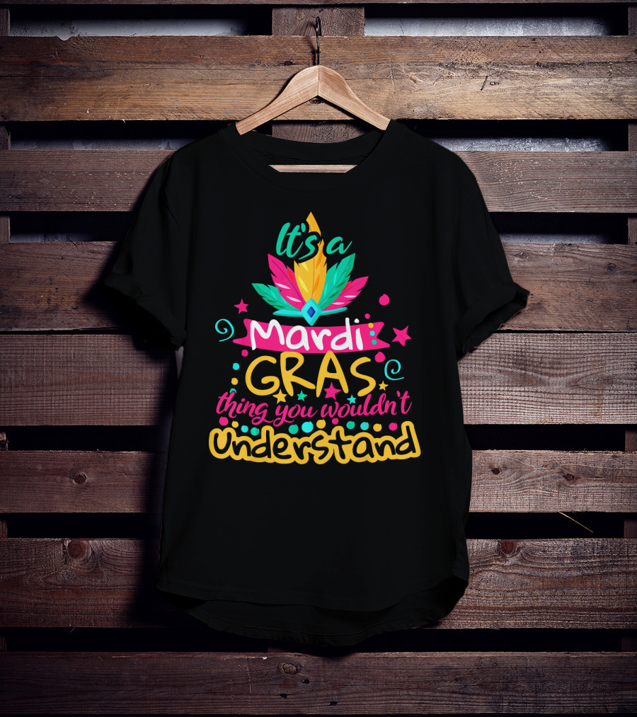 It's A Mardi Gras Thing You Wouldn't Understand Vibrant Feather And Star T-Shirt