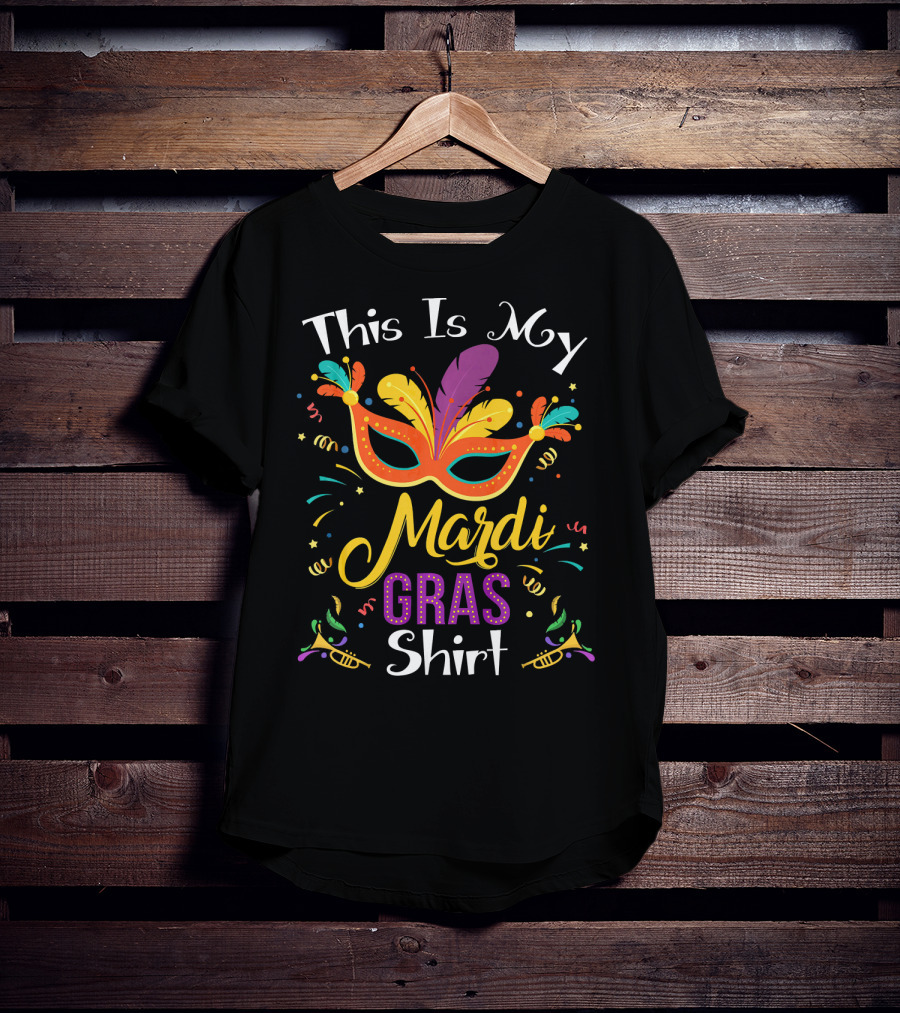 This Is My Mardi Gras Shirt Mask Funny Mardi Gras T-Shirt