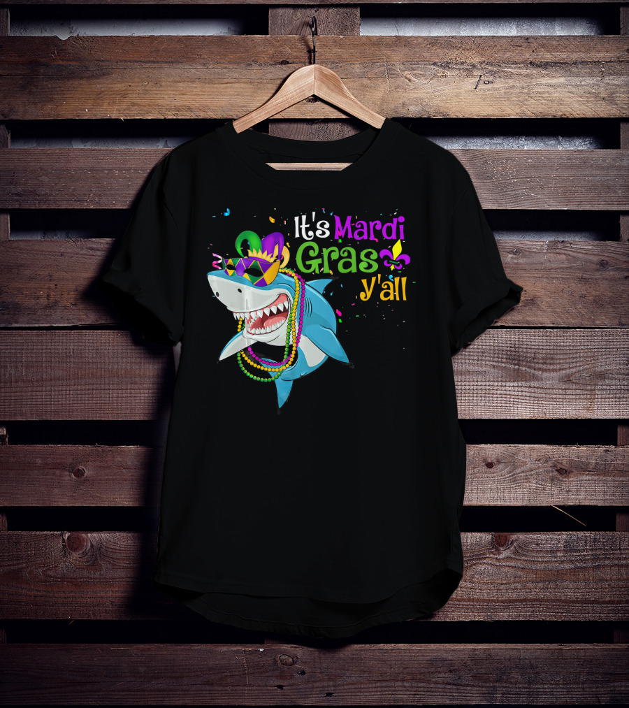 It's Mardi Gras Y'all Beads Mask Shark Fleur-de-Lis T-Shirt