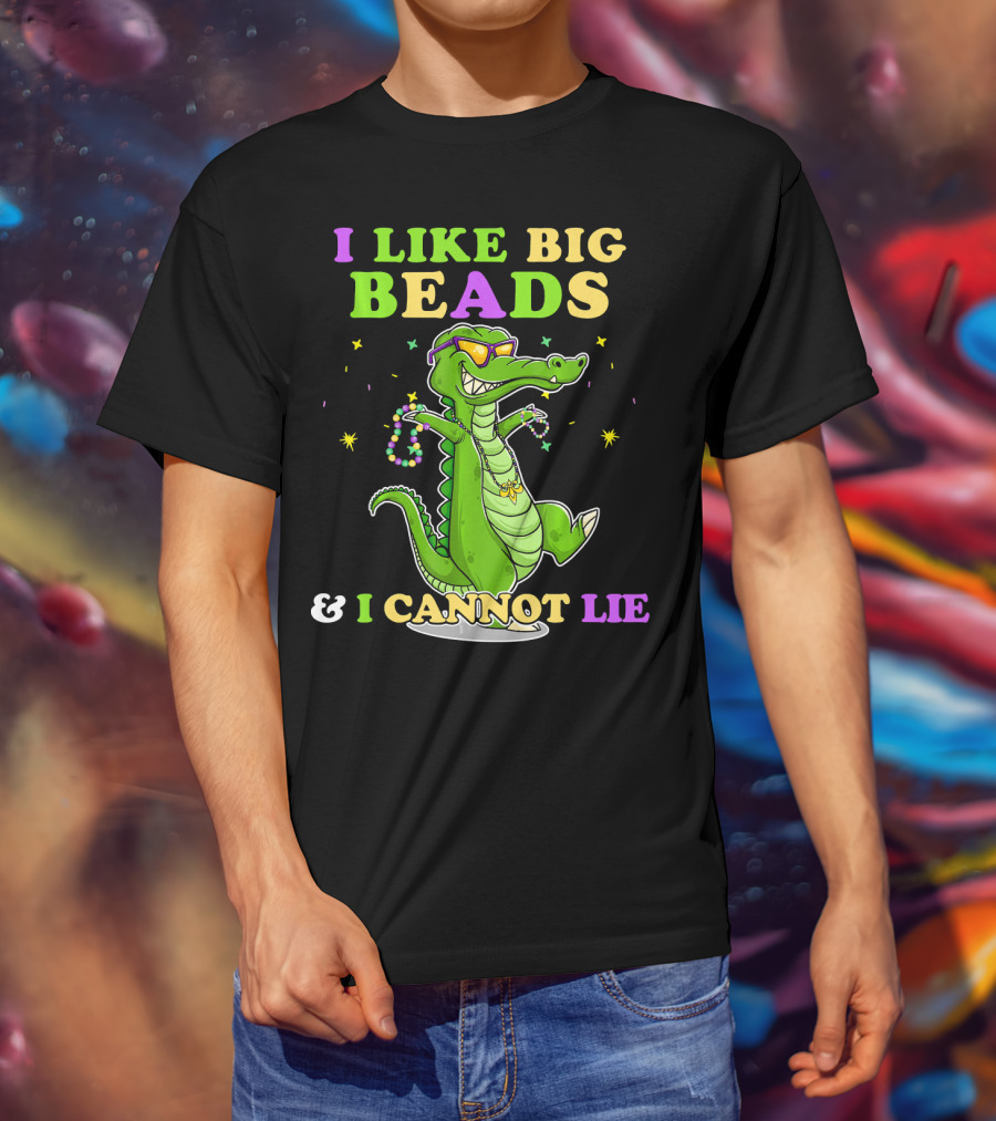 I Like Big Beads Mardi Gras Funny Alligator And I Cannot Lie T-Shirt