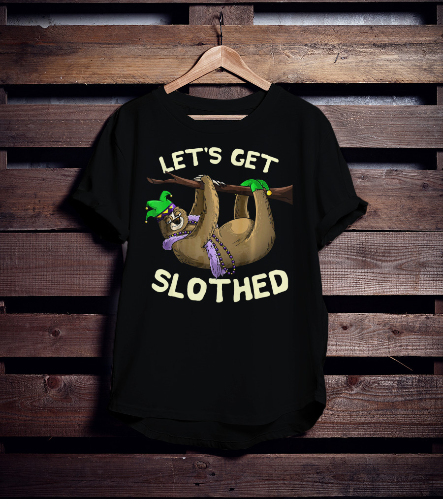Let's Get Slothed Mardi Gras Sloth Festival T-Shirt