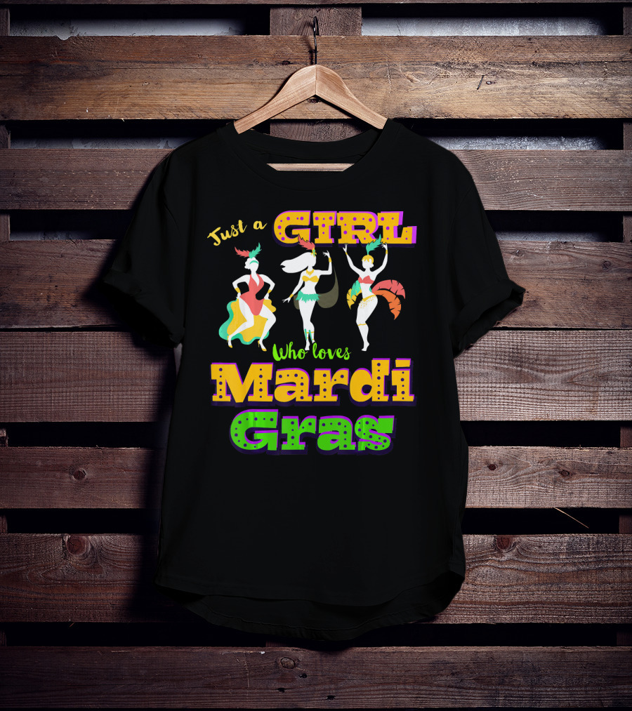 Just A Girl Who Loves Mardi Gras With Dancers And Costumes T-Shirt