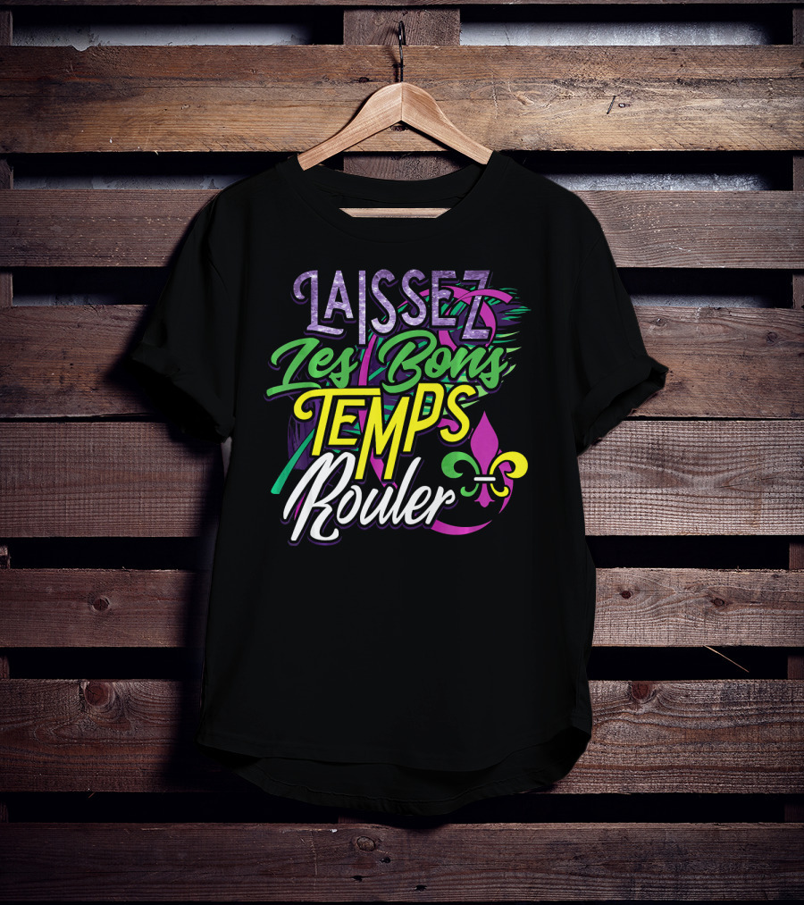 Laissez Les Bons Temps Rouler Mardi Gras Fleur De Lis Colors T-Shirt