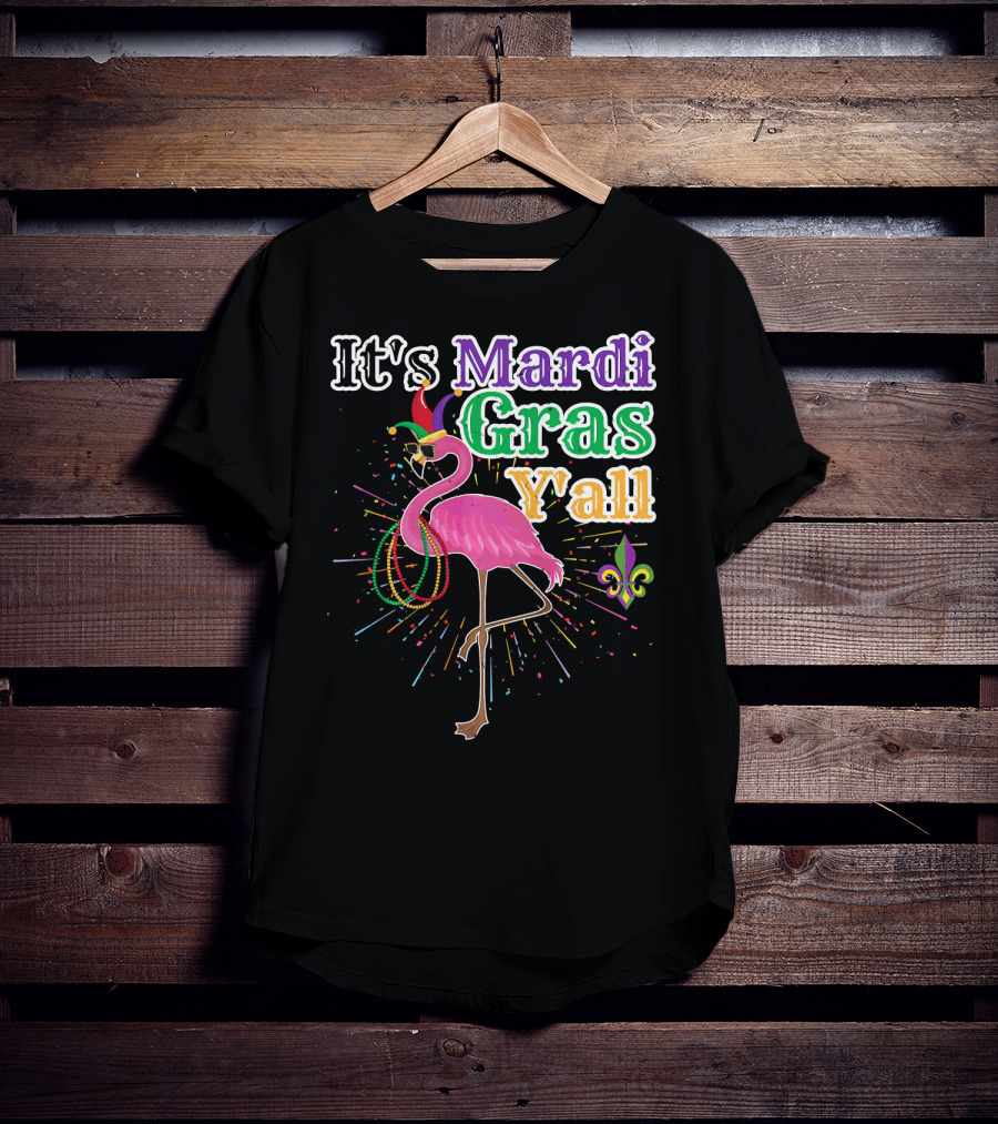 Flamingo It's Mardi Gras Y'all With Beads And Fleur-de-lis T-Shirt