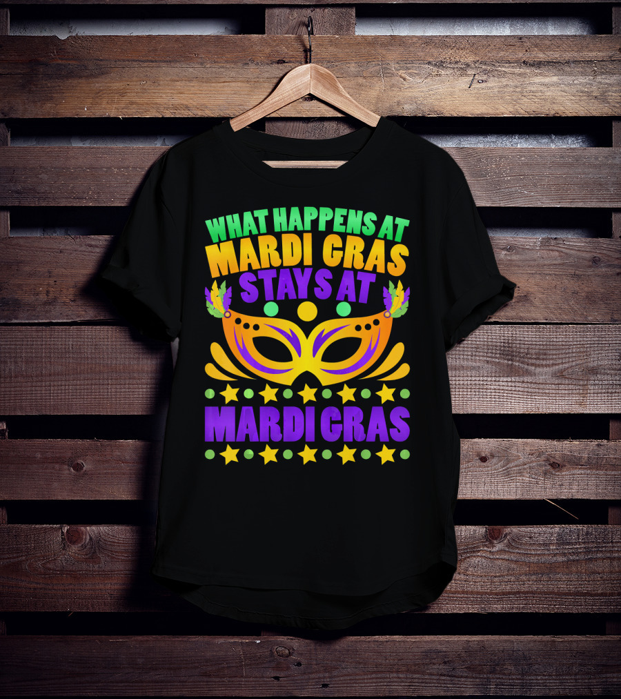 What Happens At Mardi Gras Stays At Mardi Gras Mask Stars T-Shirt