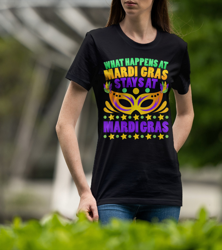 What Happens At Mardi Gras Stays At Mardi Gras Mask Stars T-Shirt