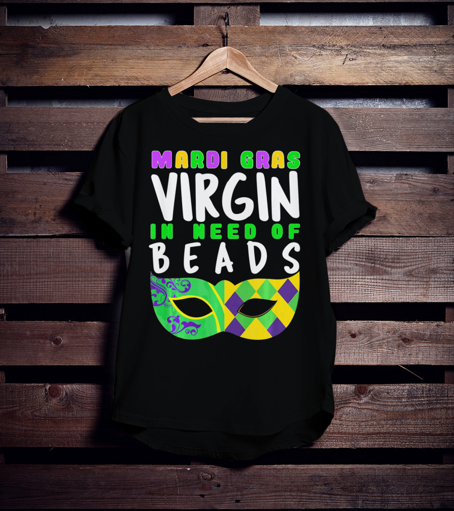 Mardi Gras Virgin In Need Of Beads Mask T-Shirt