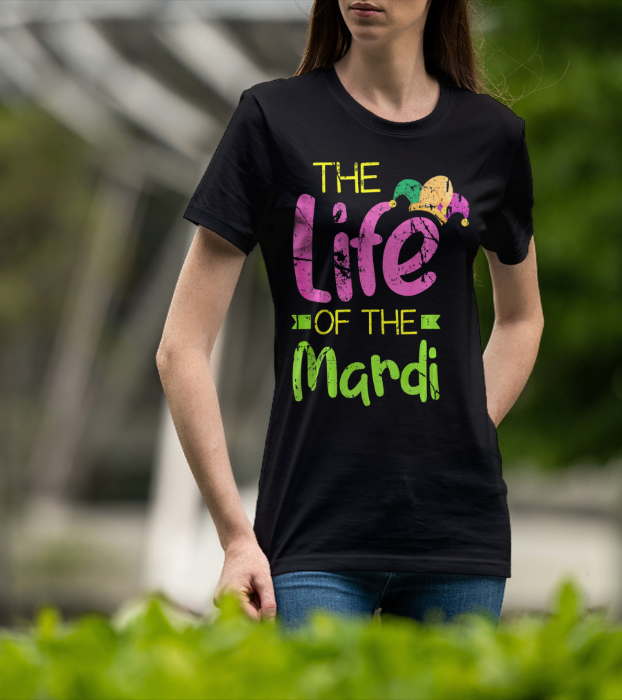 The Life Of The Mardi With Jester Hat T-Shirt