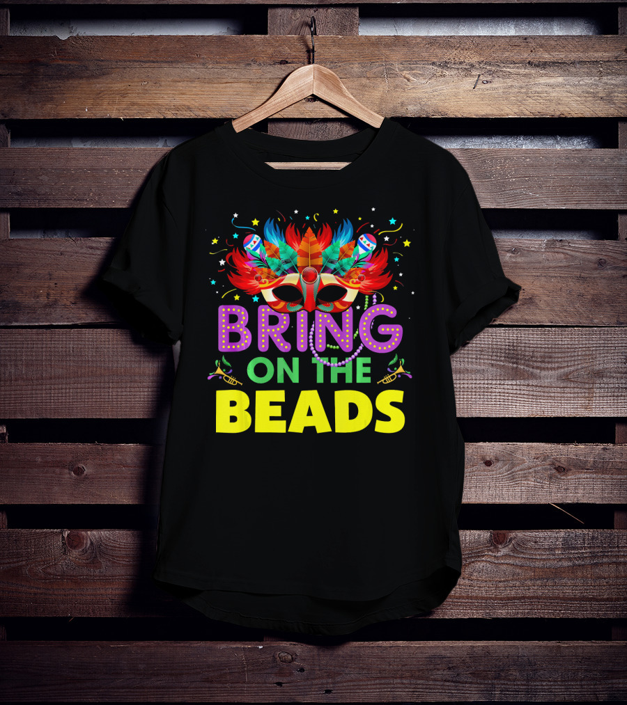 Bring On The Beads Mardi Gras Costume Mask Feathers Beads T-Shirt