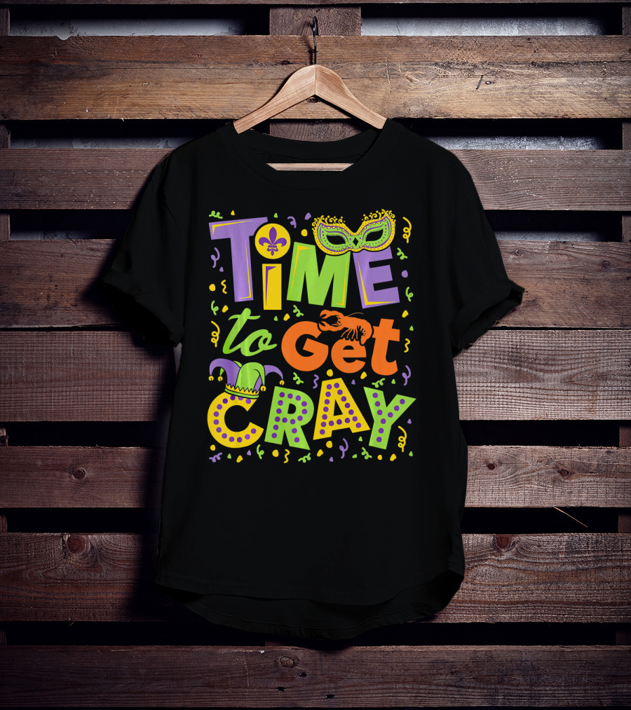 Time To Get Cray Mardi Gras Mask Fleur-de-Lis Jester Lobster Confetti T-Shirt