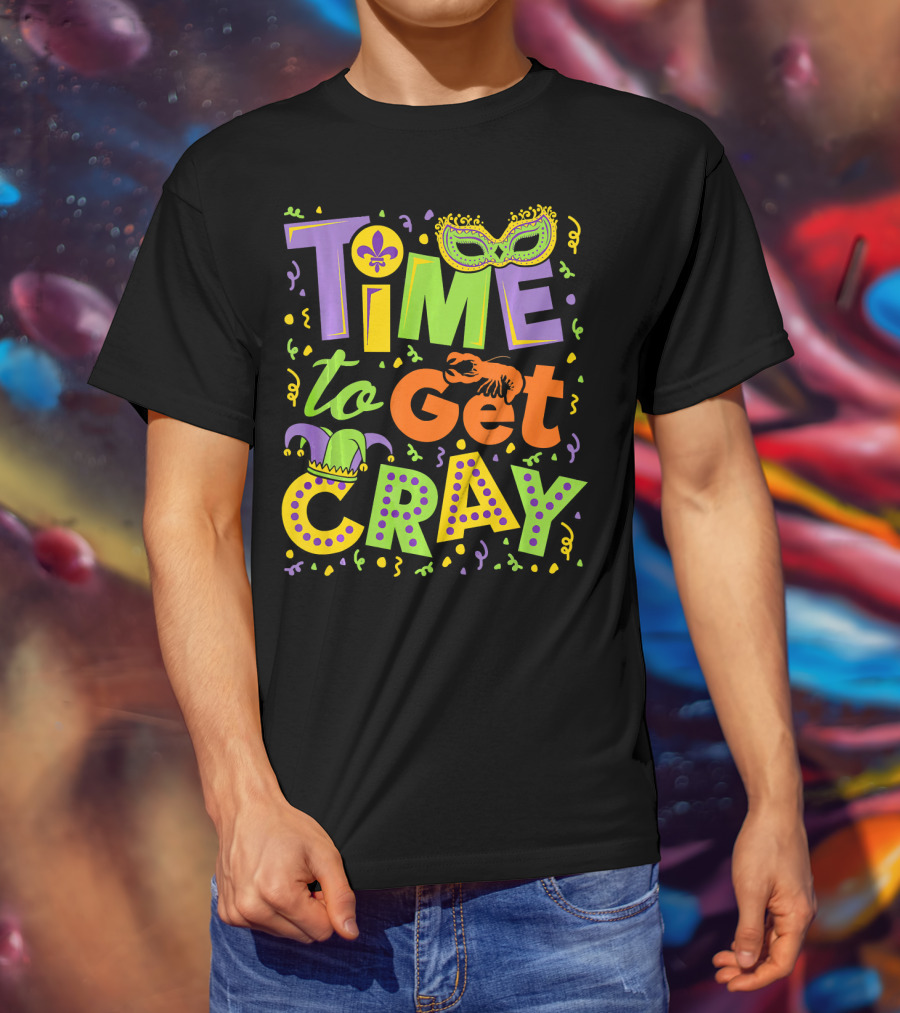 Time To Get Cray Mardi Gras Mask Fleur-de-Lis Jester Lobster Confetti T-Shirt