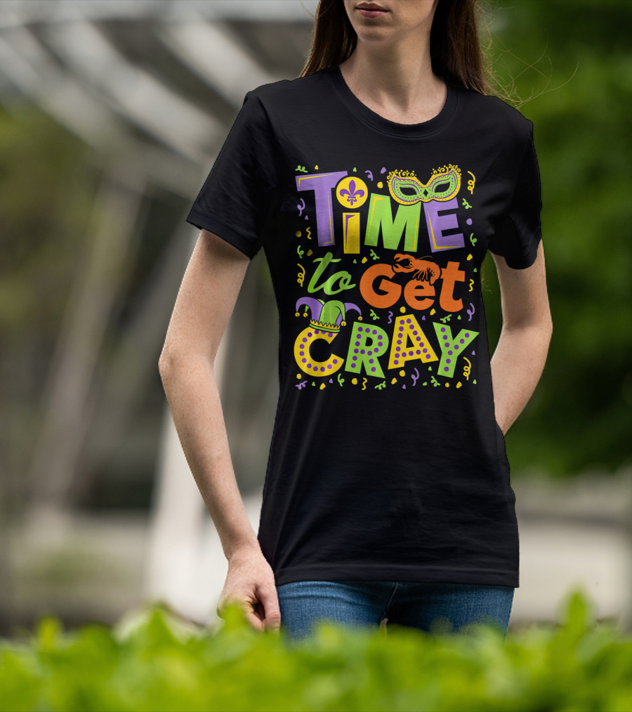 Time To Get Cray Mardi Gras Mask Fleur-de-Lis Jester Lobster Confetti T-Shirt
