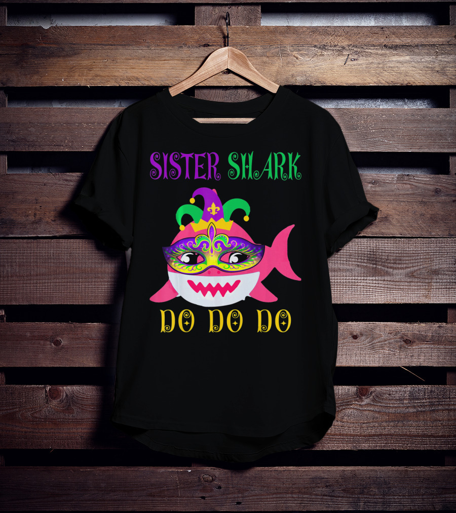 Sister Shark Doo Doo Do Jester Hat Mardi Gras Mask T-Shirt