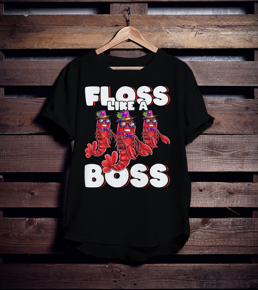 Floss Like A Boss Flossing Crawfish Mardi Gras T-Shirt