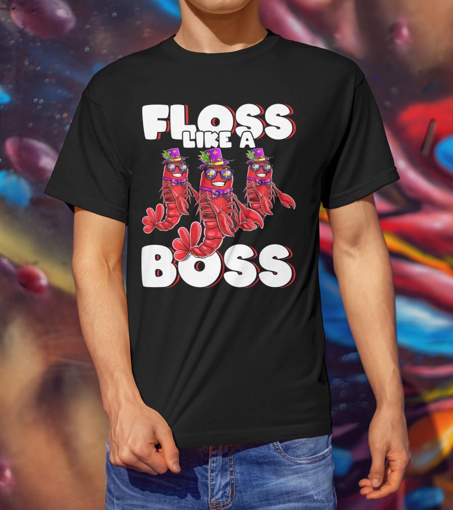 Floss Like A Boss Flossing Crawfish Mardi Gras T-Shirt