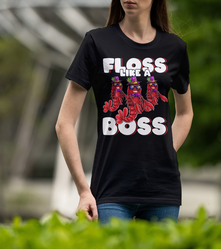 Floss Like A Boss Flossing Crawfish Mardi Gras T-Shirt