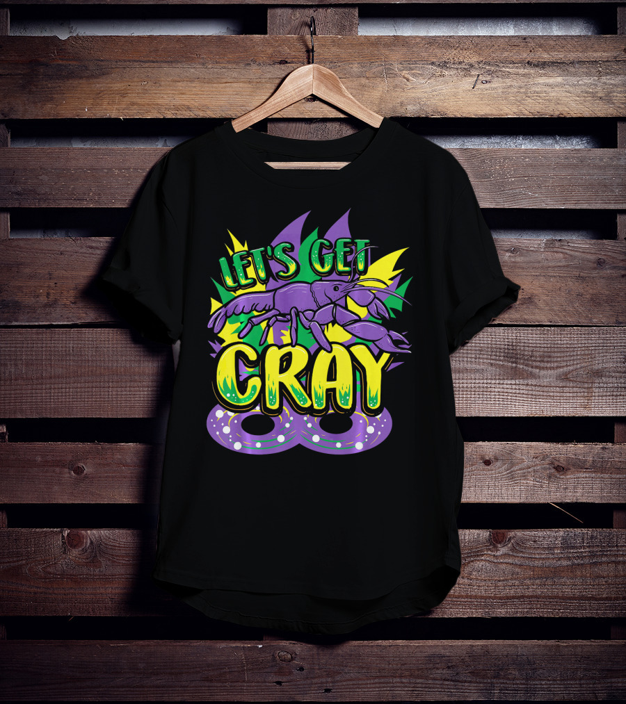 Let's Get Cray Mardi Gras Crawfish Parade Novelty T-Shirt