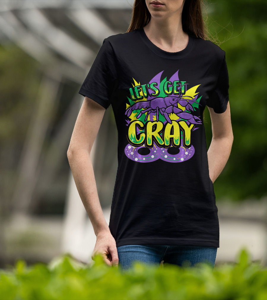 Let's Get Cray Mardi Gras Crawfish Parade Novelty T-Shirt