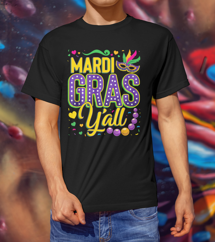 Mardi Gras Y'all Mask Beads Confetti T-Shirt