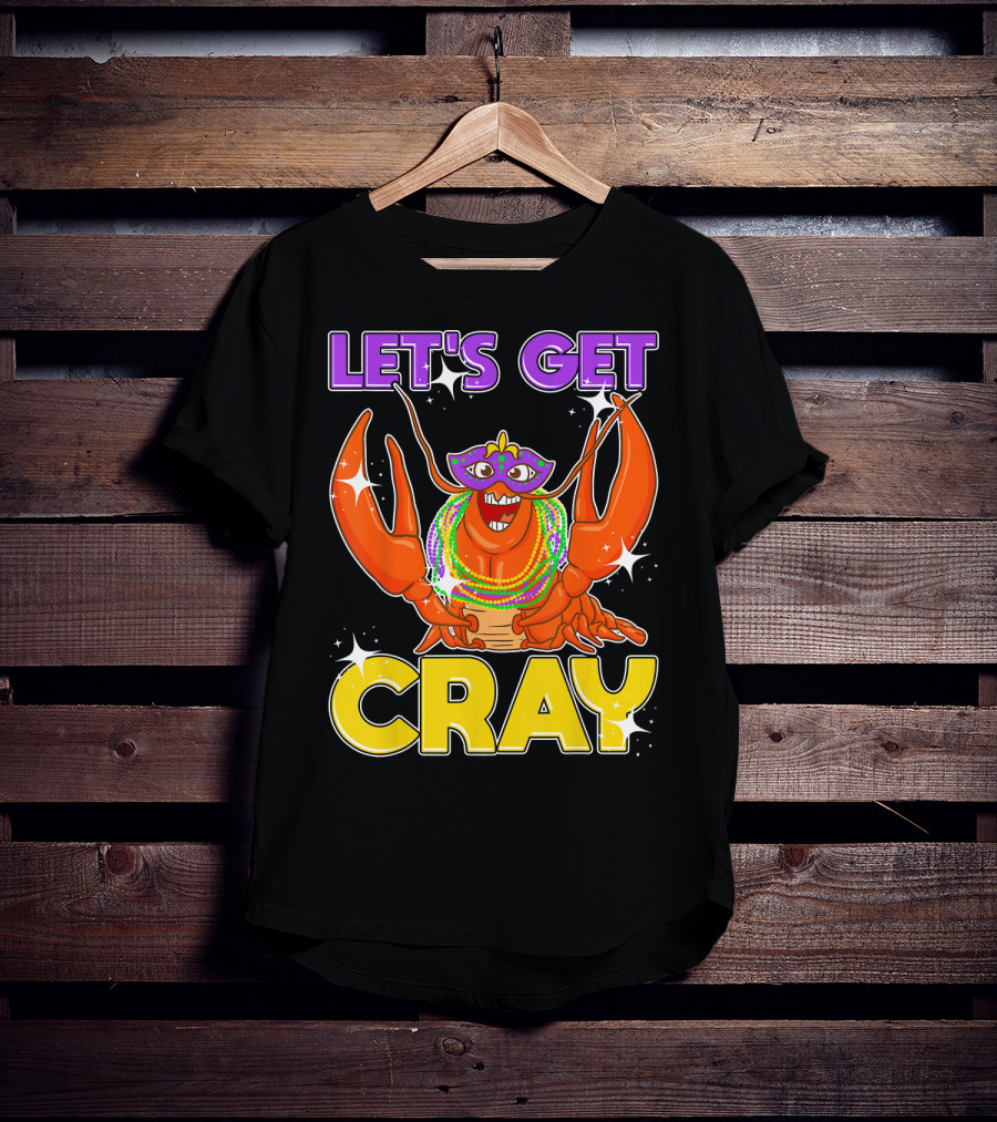LET'S GET CRAY Mardi Gras Lobster With Beads And Mask T-Shirt