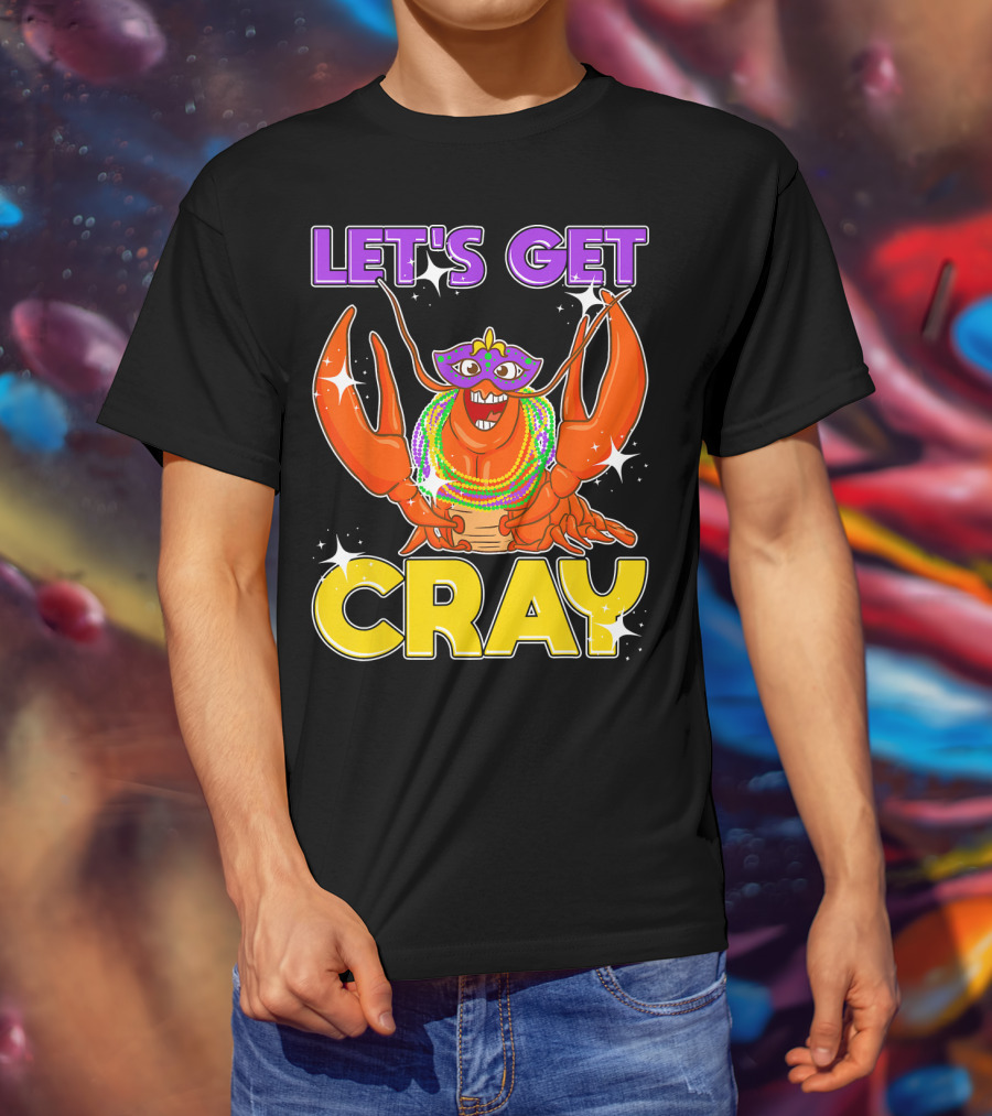 LET'S GET CRAY Mardi Gras Lobster With Beads And Mask T-Shirt