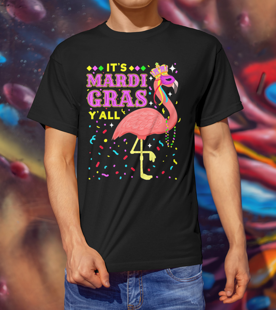 It's Mardi Gras Y'all Flamingo With Crown And Beads T-Shirt