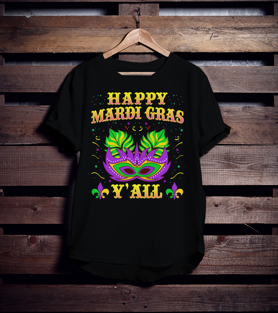 Happy Mardi Gras Y'all Fleur De Lis Mask T-Shirt
