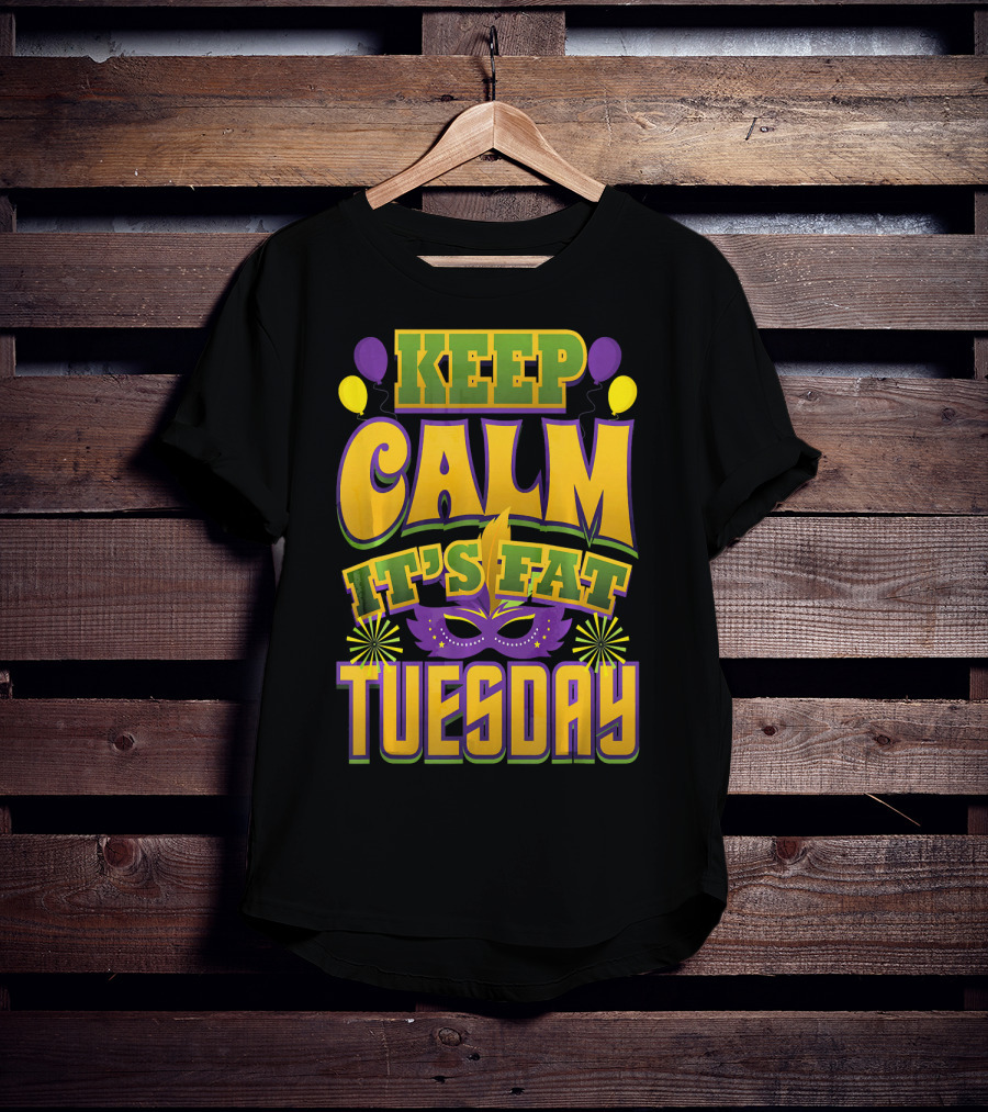 Keep Calm It's Fat Tuesday Mardi Gras Mask And Balloons T-Shirt