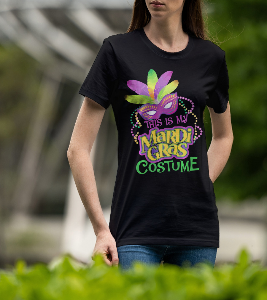 This Is My Mardi Gras Costume Mardi Gras T-Shirt
