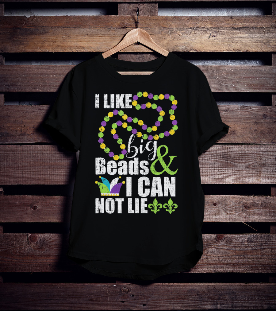 I Like Big Beads And I Cannot Lie Mardi Gras Jester Hat Fleur-de-Lis T-Shirt