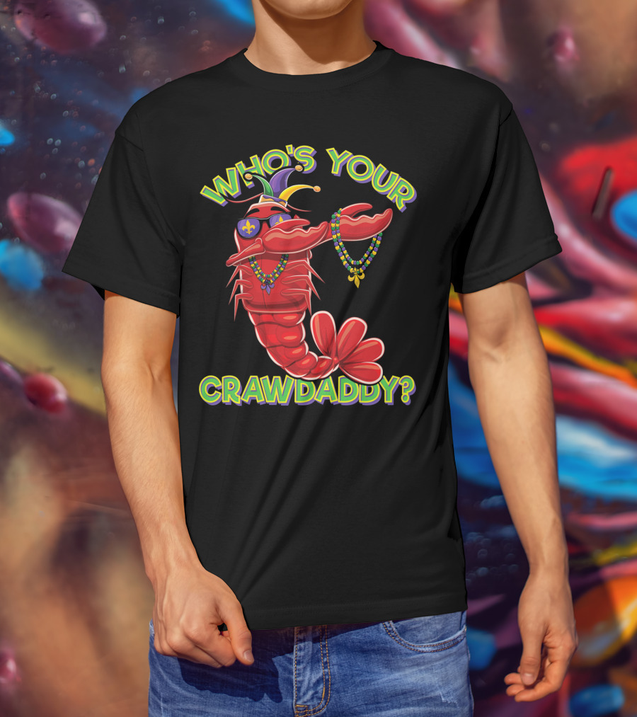 Who's Your Crawdaddy Dabbing Crawfish Mar T-Shirt