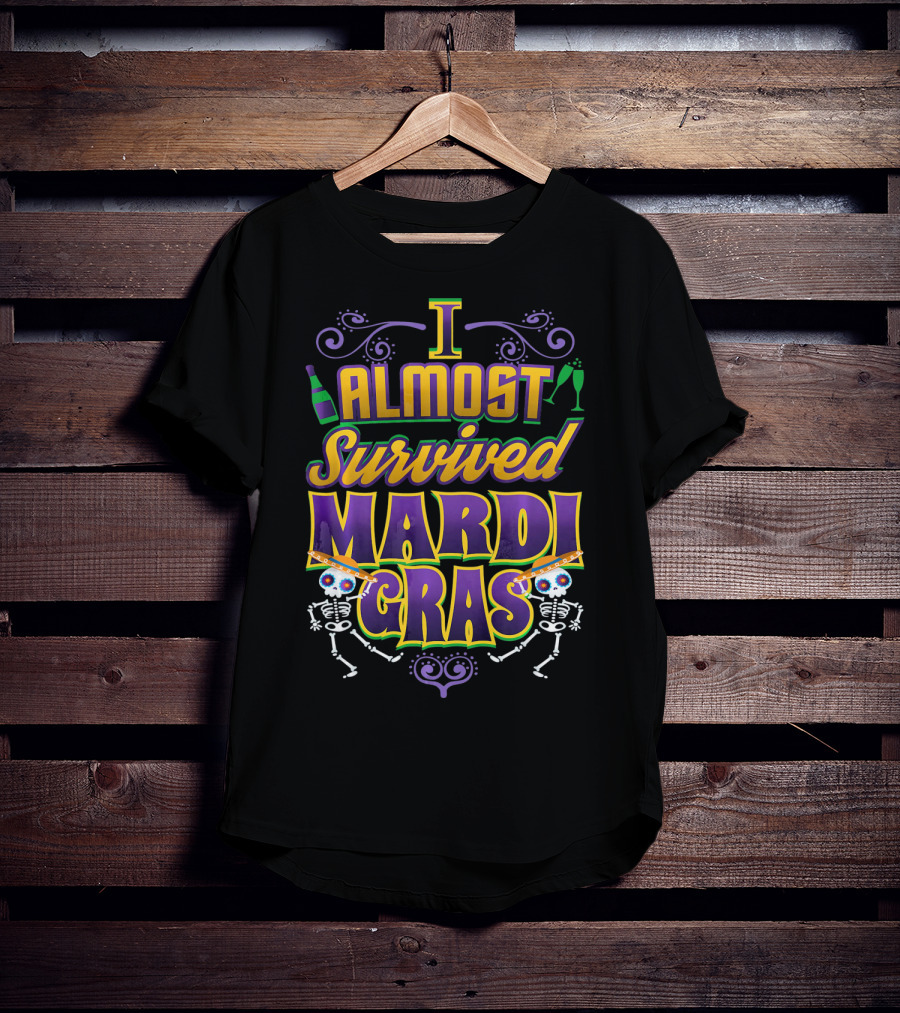 I Almost Survived Mardi Gras Skeletons And Beads T-Shirt