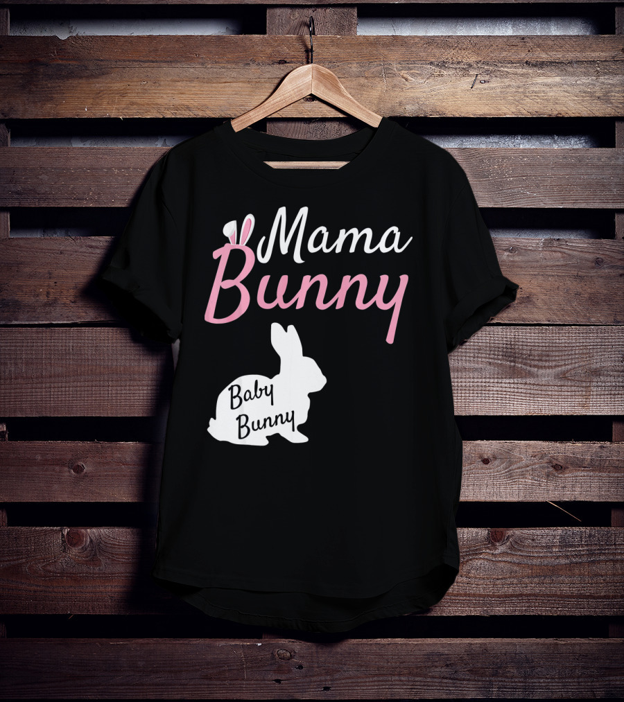 Mama Bunny Baby Bunny Easter Pre With Ears T-Shirt
