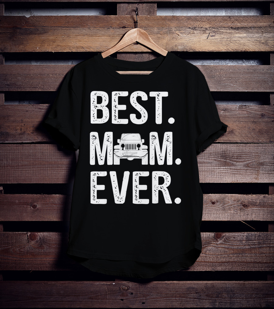 Best Mom Ever Jeep T-Shirt