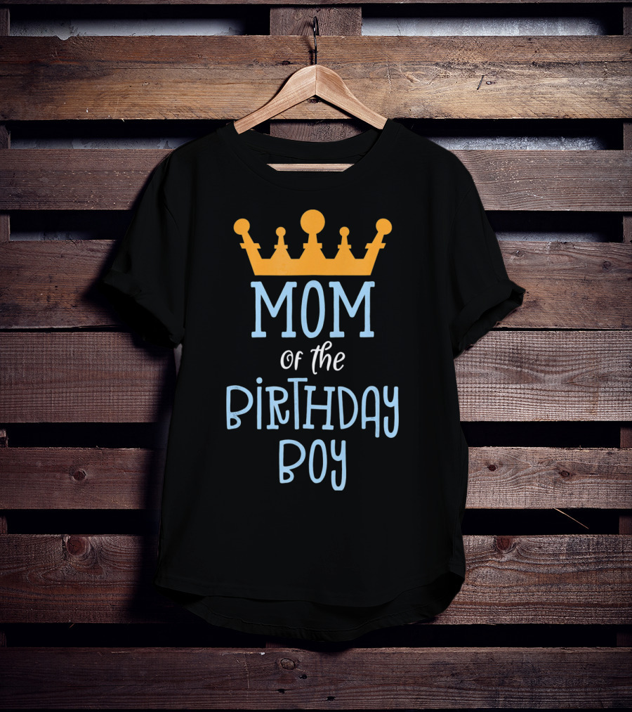 Mom Of The Birthday Boy Gold Crown T-Shirt