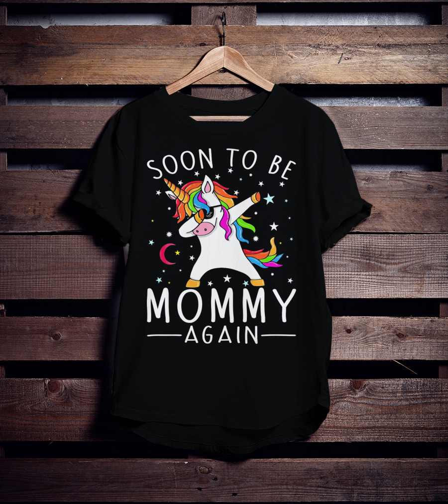 Soon To Be Mommy Again Unicorn Dab Stars T-Shirt