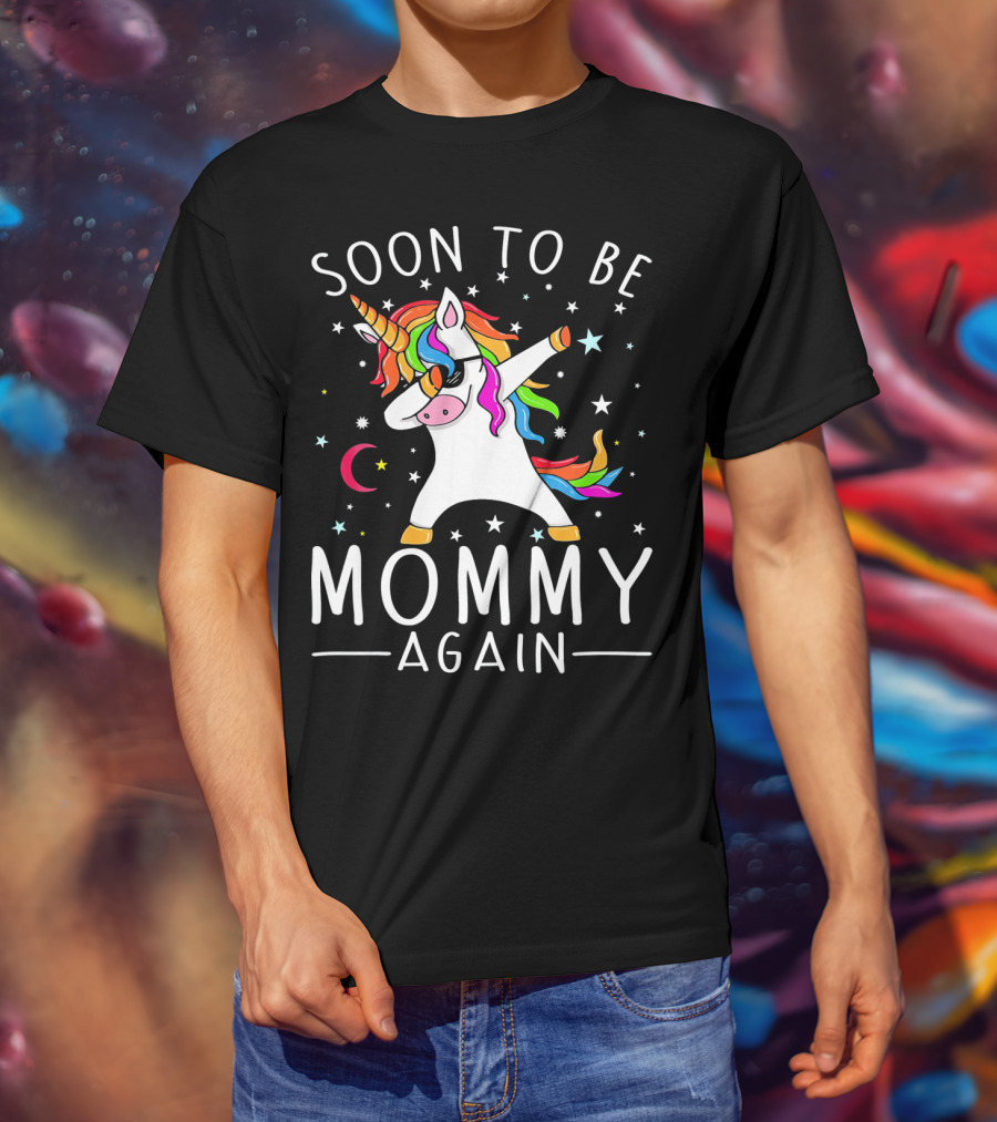 Soon To Be Mommy Again Unicorn Dab Stars T-Shirt