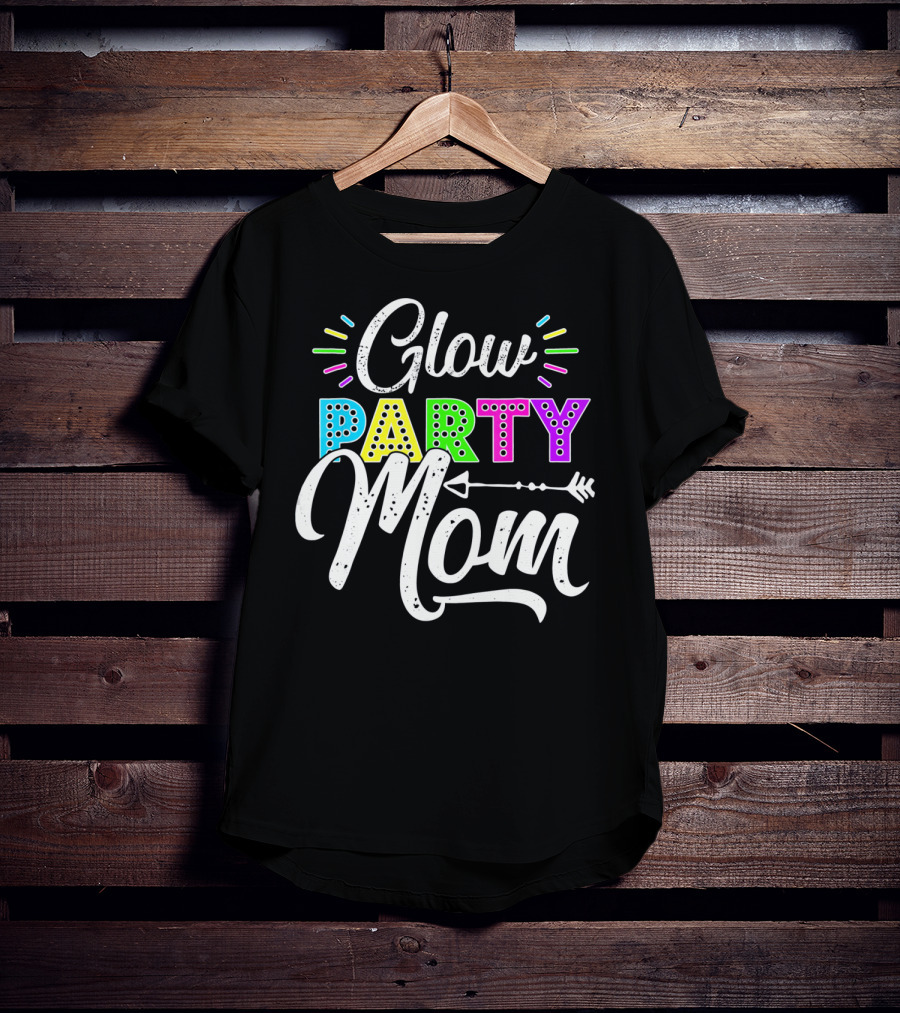 Glow Party Mom Glow Party Clothing Glow Party Glo T-Shirt