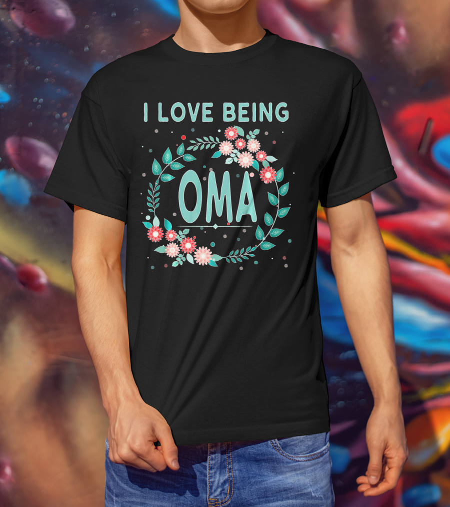 I Love Being OMA Floral T-Shirt