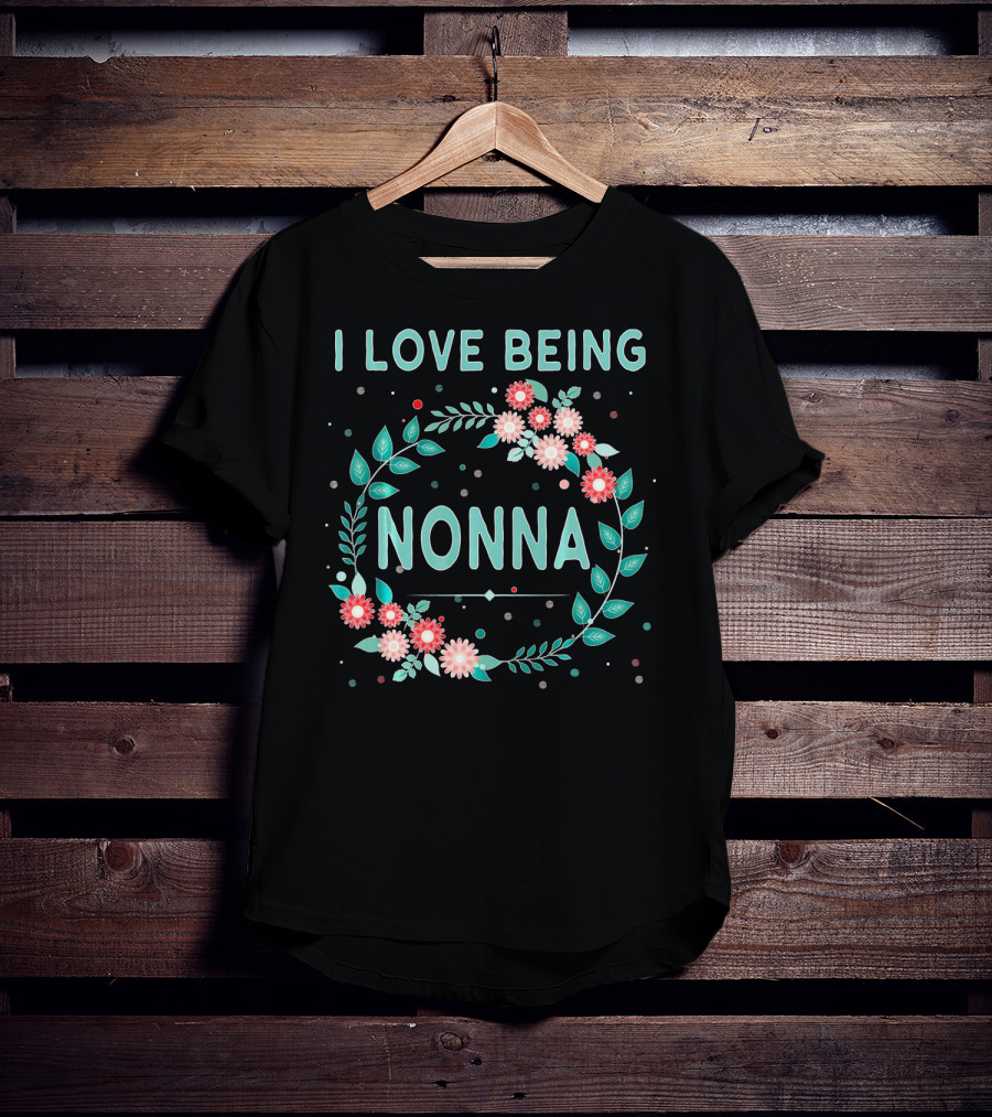 I Love Being Nonna Floral Wreath T-Shirt