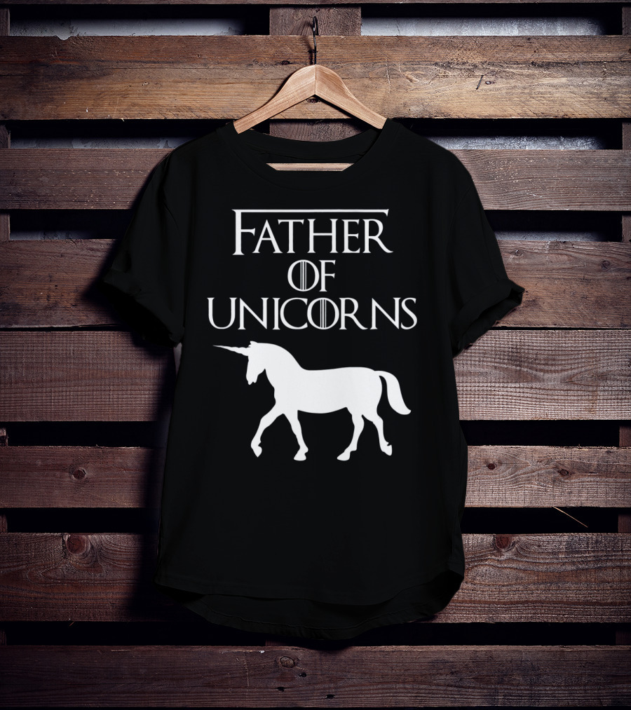 Father Of Unicorns Game Of Thrones Inspired T-Shirt