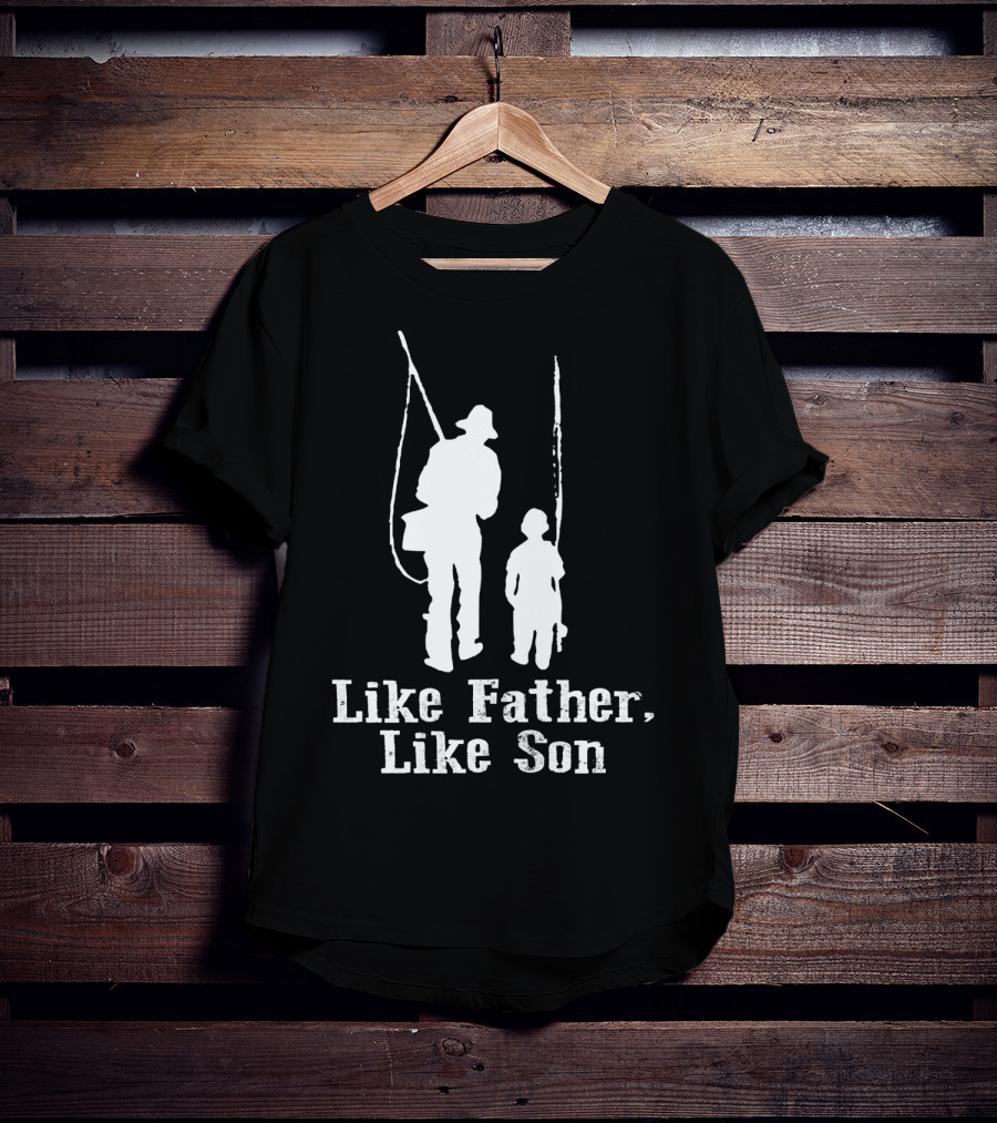 Like Father Like Son Fishing T-Shirt