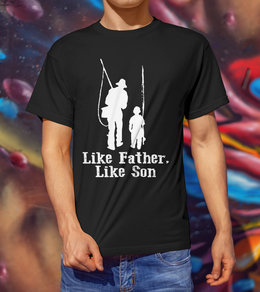Like Father Like Son Fishing T-Shirt