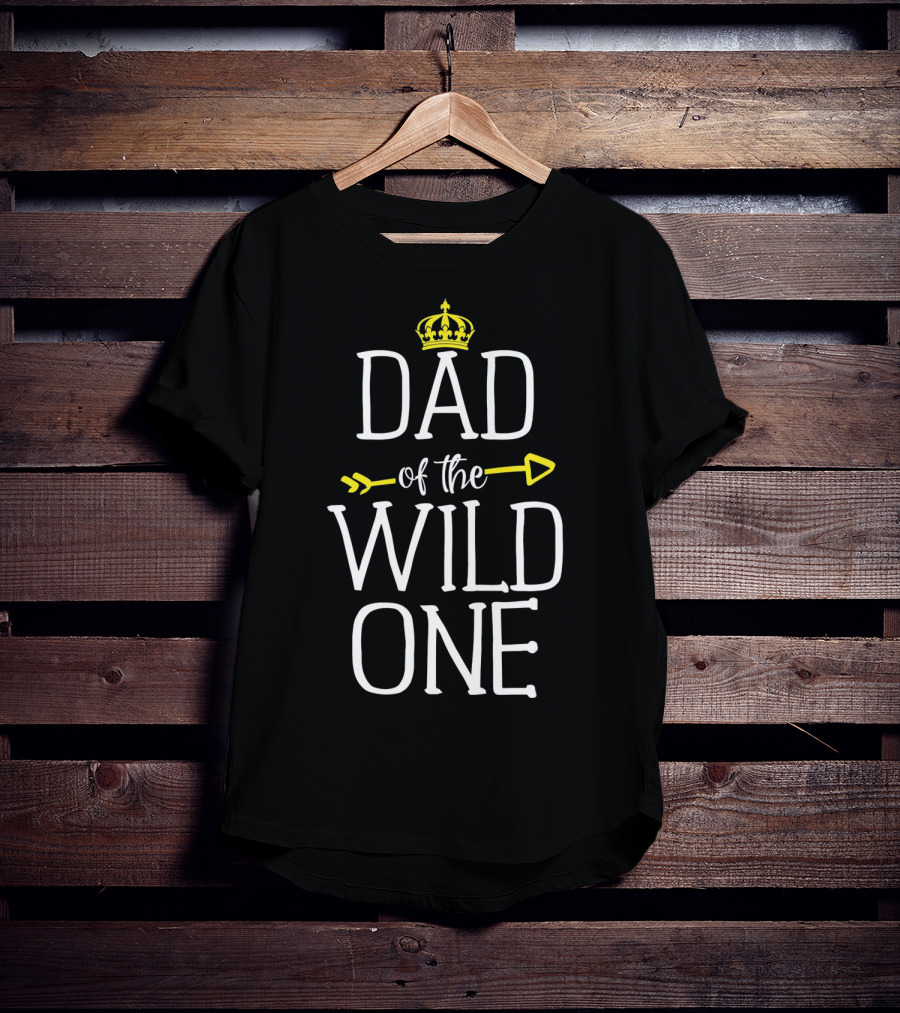 Dad Of The Wild One Crown Arrow T-Shirt
