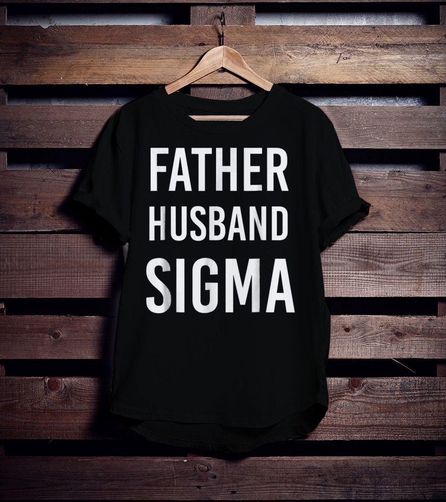 Father Husband Sigma Fraternity Mens T-Shirt